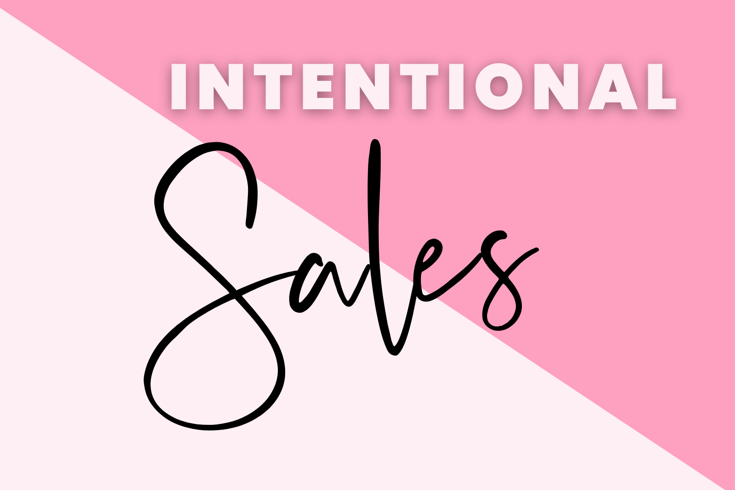 Be More Intentional With Your Sales – Hot Mess Consulting