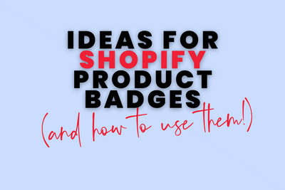 Savvy Ideas for Your Shopify Product Badges
