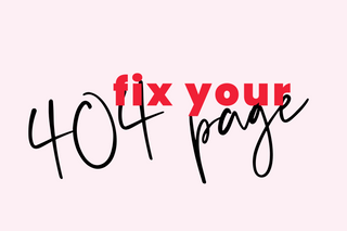 Must-Haves for Your Boutique's 404 Page!