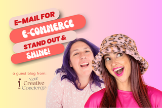 E-mail for E-Commerce: Stand Out and Shine Online