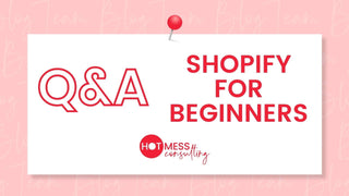 Shopify for Beginners Q&A - Part 1