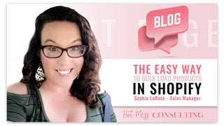 The Easy Way To Bulk Load Products In Shopify