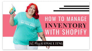 How to Manage Inventory with Shopify