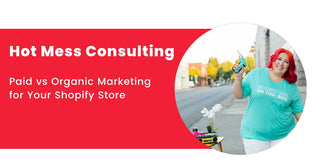Paid vs Organic Marketing for Your Shopify Store