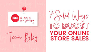 7 Solid Ways To Boost Your Online Store Sales